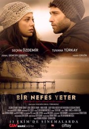 Bir Nefes Yeter izle | 2017 Yerli Filmi izle