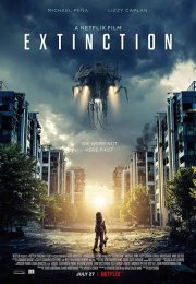 Tükeniş – Extinction 2018 Filmi izle