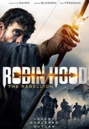 Robin Hood İsyanı – Robin Hood The Rebellion 2018 Türkçe Altyazılı izle