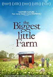 The Biggest Little Farm 2019 Türkçe Altyazılı izle