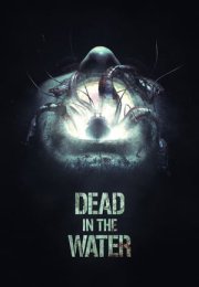 Suda Ölüm – Dead in the Water 2018 Filmi Full HD izle