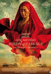 Göç Mevsimi – Birds of Passage 2018 Filmi Full HD izle