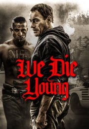 Genç Ölürüz – We Die Young 2019 Filmi Full izle