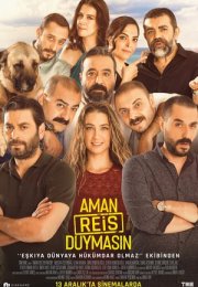 Aman Reis Duymasın 2019 Yerli Filmi izle