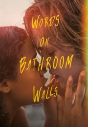 Words on Bathroom Walls 2020 Filmi izle