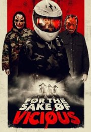 For the Sake of Vicious 2021 Filmi izle