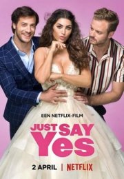Just Say Yes 2021 Filmi izle