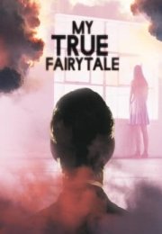 My True Fairytale 2021 Filmi izle