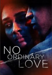 No Ordinary Love 2019 Filmi izle