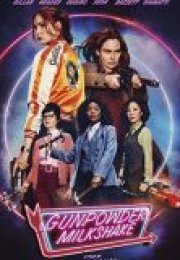 Gunpowder Milkshake izle – Gunpowder Milkshake 2021 Filmi izle