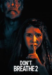 Nefesini Tut 2 izle – Don’t Breathe 2 (2021) Filmi İzle