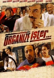 Organize İşler izle – Organize İşler 2005 Filmi izle