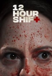 12 Hour Shift izle – 12 Hour Shift 2020 Filmi izle