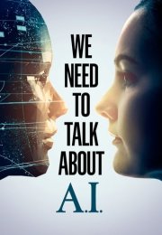 Yapay Zeka Hakkında Konuşmalıyız izle – We Need to Talk About A.I izle (2020)