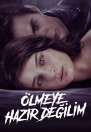 Ölmeye Hazır Değilim izle (2021)