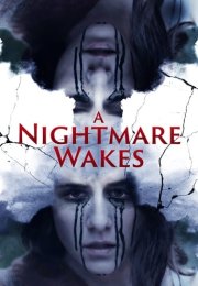 Kabus Uyanıyor izle – A Nightmare Wakes (2020)