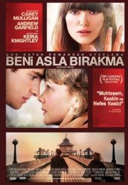 Beni Asla Bırakma izle – Never Let Me Go (2010)