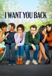 Seni Geri İstiyorum izle – I Want You Back (2022)