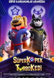 Süper Köpek ve Turbo Kedi izle (2019)