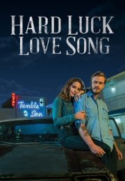 Hard Luck Love Song izle (2021)