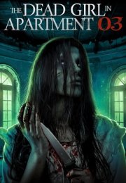 The Dead Girl in Apartment 03 izle (2022)