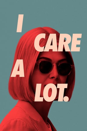 I Care a Lot 2021 Filmi izle