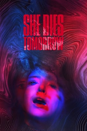 Hayatımın Son Günü – She Dies Tomorrow 2020 Filmi izle