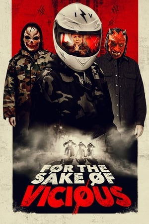 For the Sake of Vicious 2021 Filmi izle