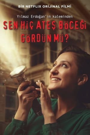 Sen Hiç Ateş Böceği Gördün mü? 2021 Filmi izle