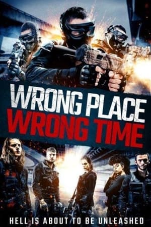 Wrong Place, Wrong Time 2021 Filmi izle